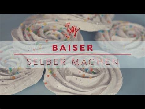 Baiser Selber Machen Bettys Sugar Dreams Youtube Lecker Backen