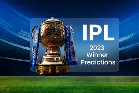 IPL 2023 Winner Predictions - InstaAstro