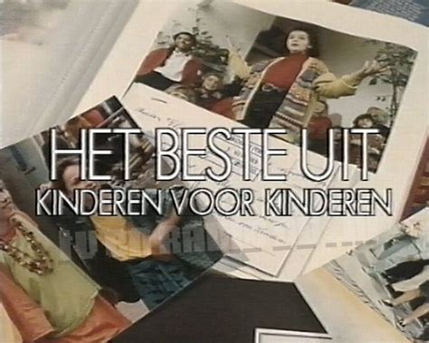 Het Beste Uit Kinderen Voor Kinderen Tv En Radio Database