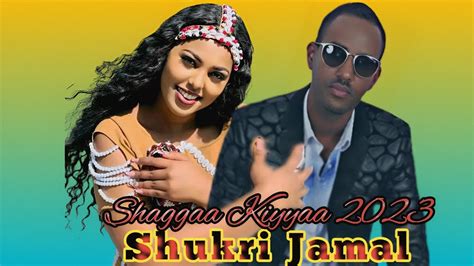 Shukri Jamal Shaggaa Kiyyaa New Oromo Music 2023 ( Official Videos ...