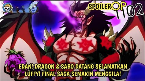 SPOILER OP 1102 EDAN DRAGON SABO DTNG SELAMATKAN LUFFY FINAL SAGA