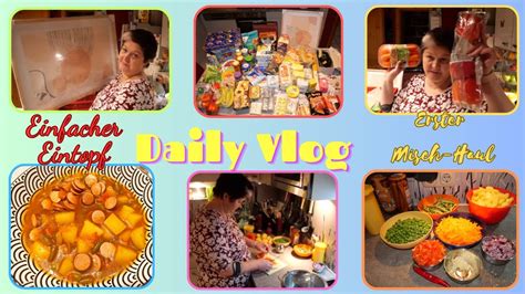 Daily Vlog Erster Misch Haul Kaufland Lidl Action Einfacher