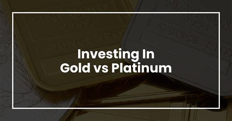 Investing In Gold Vs Platinum Times Of Money