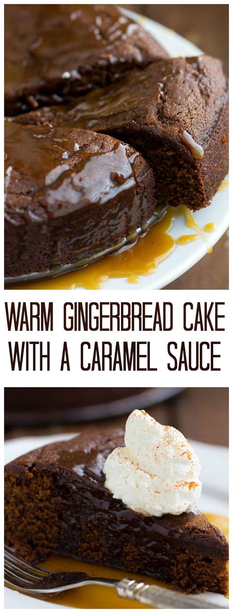 Warm Gingerbread Cake With A Caramel Sauce The Recipe Critic