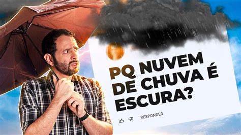 Por Que Nuvem De Chuva Escura Iber Responde Youtube