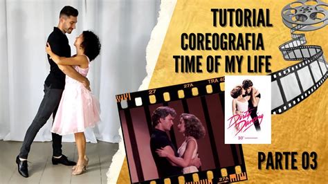 Coreografia Filmes Time Of My Life Dirty Dancing Parte Tutorial