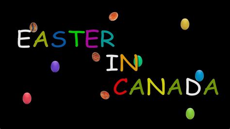 Easter In Canada Youtube