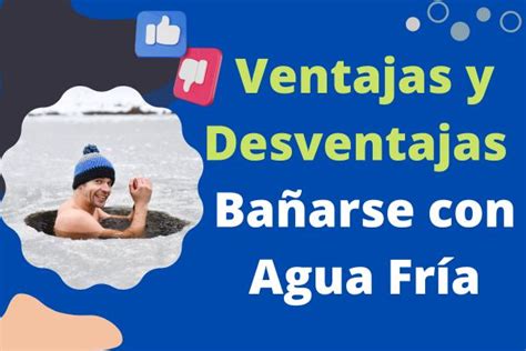 Ventajas y Desventajas de Bañarse con Agua Fría Pros y Contras