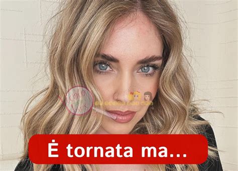 Chiara Ferragni Torna Sui Social Ma Rinuncia A Il Vicolo Delle News