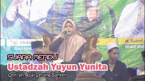 Suara Merdu Qoriah Ustadzah Yuyun Yunita Serang Banten Youtube