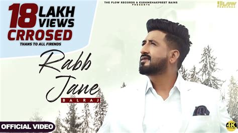 Rabb Jane Official Video Balraj Singh Jeet G Guri The Flow