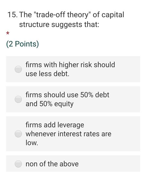 Solved The Trade Off Theory Of Capital Structure Chegg