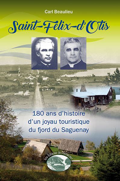 Saint Félix dOtis 180 dhistoire dun joyau touristique du fjord du