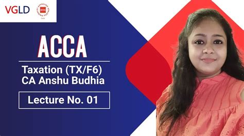 Acca Taxation Tx Uk Lecture No By Ca Anshu Budhia Lectureno