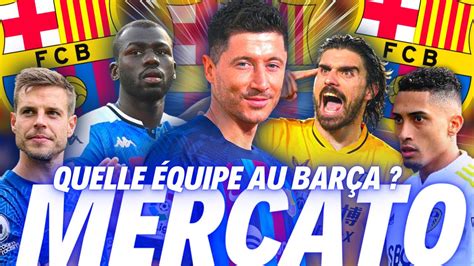 MERCATO à quoi va ressembler le BARÇA 2022 2023 YouTube