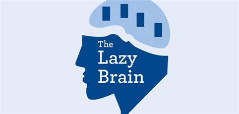 lazy brain