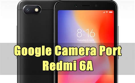 Redmi 6A Google Camera Port Latest Version - DroidBeep