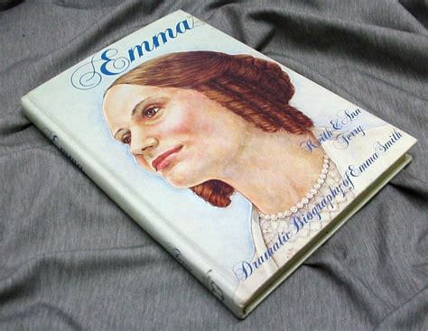 Emma The Dramatic Biography Of Emma Smith