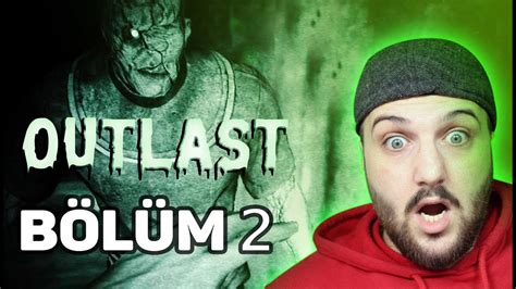 AKIL HASTANESİNDE KORKUNÇ BİR GÜN Outlast Böüm 2 YouTube