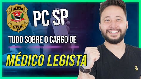 MÉDICO LEGISTA DA PC SP Raio X do cargo e último concurso YouTube