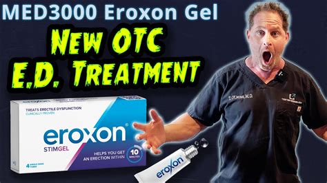 New OTC E D Treatment MED3000 Eroxon Stim Gel Doctor S Analysis