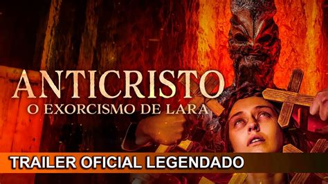 Anticristo O Exorcismo De Lara 2023 Trailer Oficial Legendado YouTube