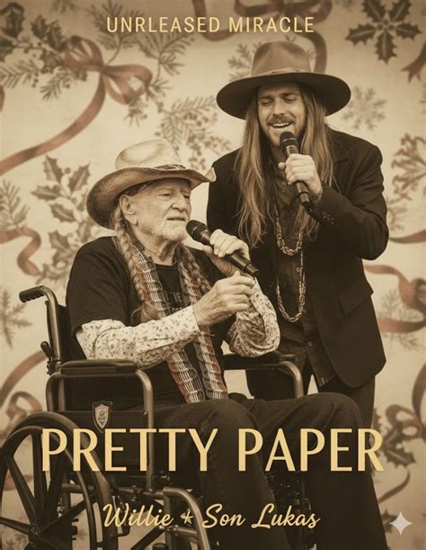 THE UNRELEASED CHRISTMAS MIRACLE — WILLIE NELSON & LUKAS SING "PRETTY