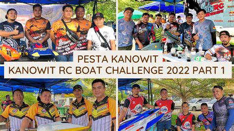 Kanowit Rc Boat Challenge 2022 Part 1 Pesta Kanowit Youtube