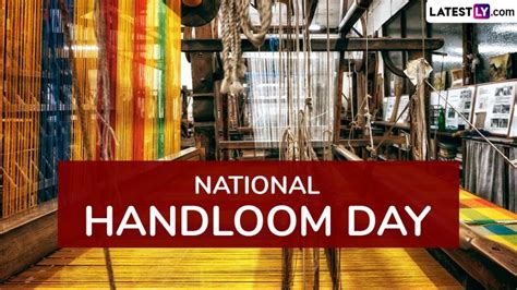 National Handloom Day Wishes Quotes And Hd Images Share Messages