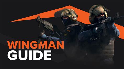 Ultimate Cs Wingman Guide Ranks Maps