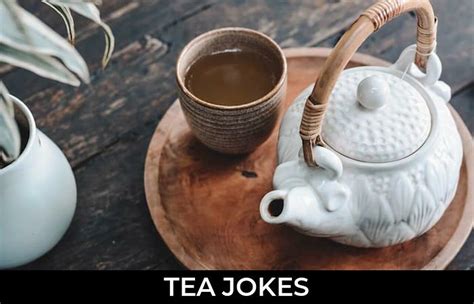 Tea Jokes And Funny Puns Jokojokes