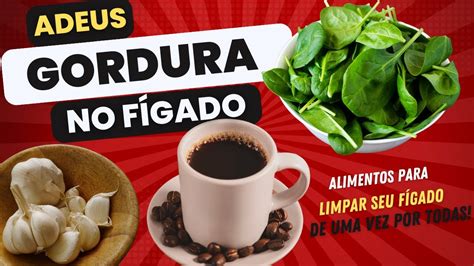 Top Alimentos Poderosos Para Eliminar A Gordura No F Gado