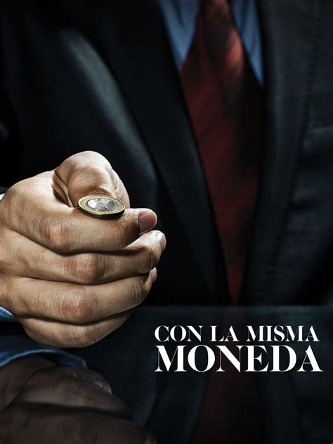 Watch Con La Misma Moneda Prime Video