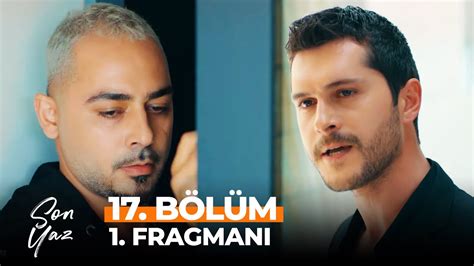 Son Yaz 17 Bölüm 1 Fragmanı Adam Akgün ün Abisi Değil YouTube