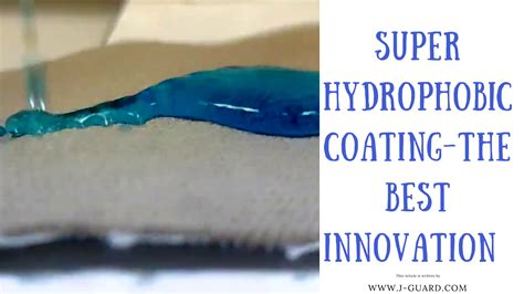 Super Hydrophobic Coating The Best Innovation In Cleaning Industry J Guard