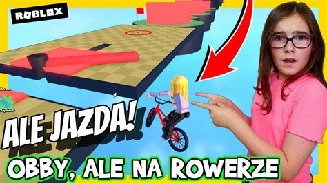 ALE JAZDA OBBY ALE NA ROWERZE Roblox YouTube