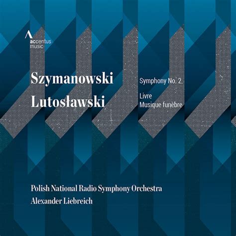 K Szymanowski Symphony No W Lutoslawski Livre Pour Orchestre