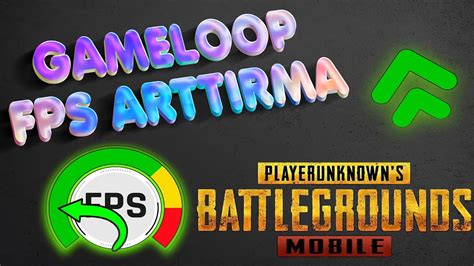 Pubg Mob Le Detayli Fps Arttirma L Gameloop Hizlandirma Rehber L