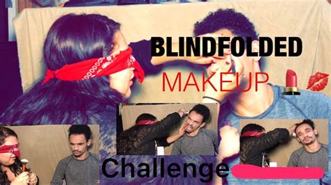 Blindfolded Makeup 💄💋 Challenge 💅🏼💄😂 Must Watch Youtube