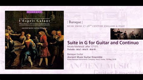 Suite In G For Guitar And Continuo Nicola Matteis Youtube