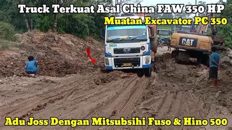 Truck Terkuat Asal China Faw Hp Membawa Excavator Raksasa Adu Jos