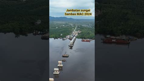 Jambatan Sungai Sambas Sedang Dalam Pembinaan YouTube