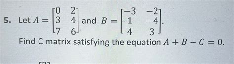 Solved Let A Left Begin Array Ll 0 2 3 4 Chegg