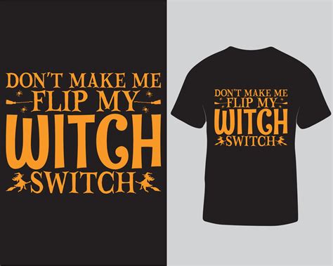 Don't make me flip my witch switch halloween tshirt design pro download