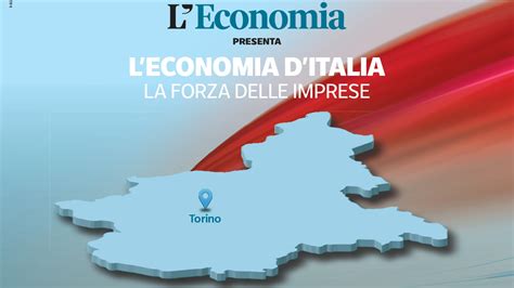 L Economia D Italia La Forza Delle Imprese Piemonte