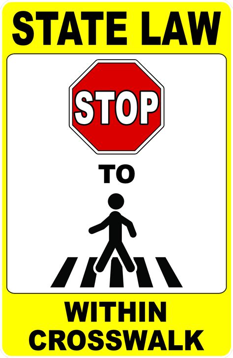 State Law Stop For Pedestrians Within Crosswalk Sign