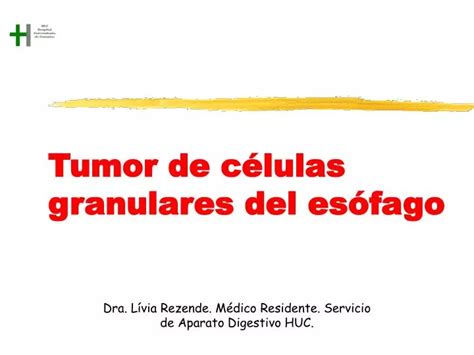 PPT Tumor de células granulares del esófago PowerPoint Presentation