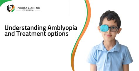 Understanding Amblyopia and Treatment options - IGEHRC