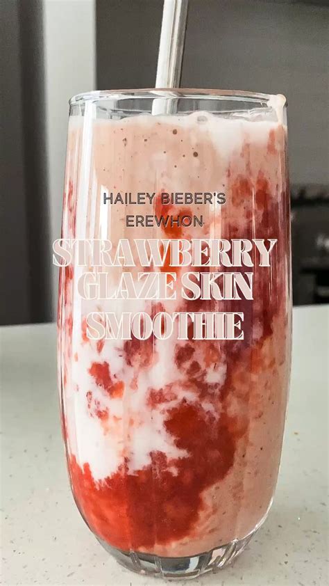 Hailey Biebers Erewhon Strawberry Glaze Skin Smoothie At Home Fruit