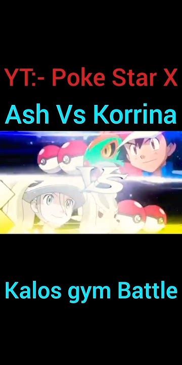 Ash Vs Korrina Full Gym Battle Amv Shorts Youtubeshorts Pokemon Amv Youtube